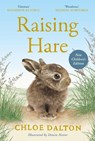 Raising Hare (Children's Edition) - Chloe Dalton - 9781837266951