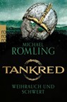 Tankred: Weihrauch und Schwert - Michael Römling - 9783499008016
