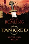 Tankred: Krone und Kelch - Michael Römling - 9783499010828