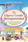 De Cherry Crush bloemenwinkel - Harper Graham - 9789020561999