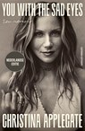 You With The Sad Eyes - Christina Applegate - 9789021061436