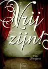 Vrij zijn! - Eva Burgers - 9789044818048