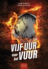 Vijf uur voor het vuur - Noah Withofs ; Gerard van Gemert - 9789044846775