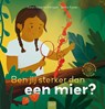 Ben jij sterker dan een mier? - Karen Koepcke Morgan - 9789044851083