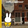 miffy x vermeer - Dick Bruna - 9789056479275
