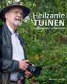 Heilzame tuinen - Meindert van Dijk - 9789081215008