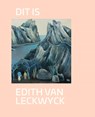 Dit is Edith van Leckwyck - Karlijn de Jong - 9789462626546