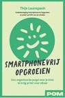 Smartphonevrij opgroeien - Thijs Launspach ; Ouderbeweging Smartphonevrij Opgroeien - 9789493434202