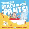 There's A Beach in My Pants! - Michelle Harrison - 9781398511521