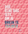 Doe elke dag iets om je brein te trainen -  - 9789045326535