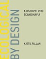 Ecological by Design - Kjetil Fallan - 9780262047135