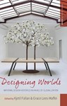 Designing Worlds - Kjetil Fallan ; Grace Lees-Maffei - 9781785331558