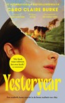 Yesteryear - Caro Claire Burke - 9789028454040