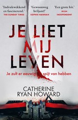 Je liet mij leven | Catherine Ryan Howard | 9789022594636