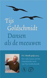 Dansen als de meeuwen | Tijs Goldschmidt | 9789028232006
