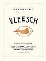 Vleesch | De Vegetarische Slager ; José van Mil ; Fleur van Mil | 9789038810874