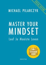Master Your Mindset | Michael Pilarczyk | 9789079679669