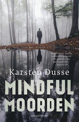 Mindful Moorden | Karsten Dusse | 9789400513631