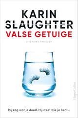 Valse getuige | Karin Slaughter | 9789402707991