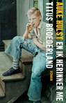 En ik herinner me Titus Broederland - Auke Hulst - 9789026333477