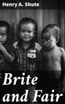 Brite and Fair - Henry A. Shute ; Trevor Bainbridge - 4064066104177