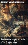 Icaromenippus oder die Luftreise - Lukian von Samosata ; Gideon Finch - 8596547845300