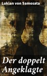Der doppelt Angeklagte - Lukian von Samosata - 8596547847434