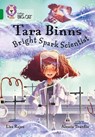 Tara Binns: Bright-spark Scientist - Lisa Rajan - 9780008306595