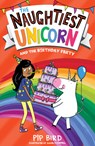 The Naughtiest Unicorn and the Birthday Party - Pip Bird - 9780008502133