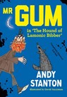 Mr Gum in 'The Hound of Lamonic Bibber' - Andy Stanton - 9780008821616