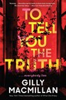 To Tell You the Truth - Gilly Macmillan - 9780062875594