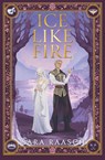 Ice Like Fire (UK Edition) - Sara Raasch - 9780063568129