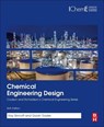 Chemical Engineering Design - Ray (Formerly Sinnott ; Gavin (Vice President and Chief Technology Officer Towler - 9780081025994