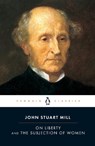 On Liberty and the Subjection of Women - John Stuart Mill - 9780141441474