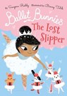 Ballet Bunnies: The Lost Slipper - Swapna Reddy - 9780192774880