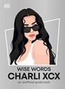 Wise Words Charli XCX - DK - 9780241780121