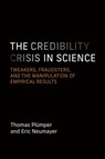 The Credibility Crisis in Science - Thomas Plumper ; Eric Neumayer - 9780262051279