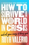How to Survive a World in Crisis (And Not Grow Weary of Doing Good) - Dr Ruth (Author) Valerio - 9780281092383