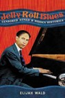 Jelly Roll Blues - Elijah Wald - 9780306831423
