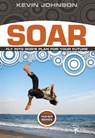 Soar - Kevin Johnson - 9780310867500