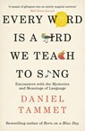Every Word is a Bird We Teach to Sing - Daniel Tammet - 9780340961315
