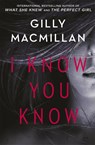 I Know You Know - Gilly Macmillan - 9780349412979