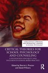 Critical Theories for School Psychology and Counseling - Sherrie Proctor ; David P. Rivera - 9780367415778