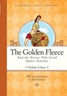 The Golden Fleece and the Heroes Who Lived Before Achilles - Padraic Colum - 9780375897573