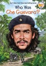 WHO WAS CHE GUEVARA - Ellen Labrecque - 9780399544033