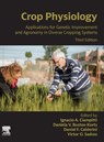 Crop Physiology - Ignacio A. Ciampitti ; Daniela V. Bustos-Korts ; Daniel F. Calderini - 9780443302084