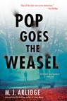 Pop Goes the Weasel - M. J. Arlidge - 9780451475503