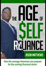 The Age of $elf Reliance - Jason Matthews - 9780463691434