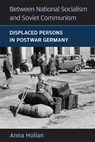 Between National Socialism and Soviet Communism - HOLIAN,  Anna - 9780472036394