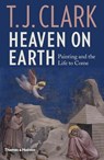 Heaven on Earth - T. J. Clark - 9780500021385